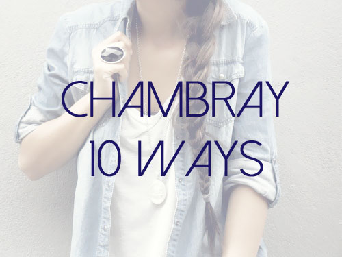 Chambray-10-Ways-Feature